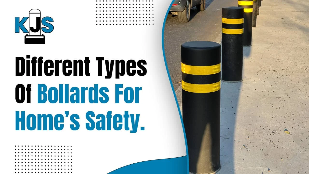 Different Types Of Bollards For Home’s Safety.