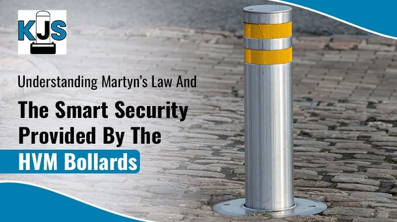 Understanding Martyn’s Law And The Smart Security Provided By The HVM Bollards