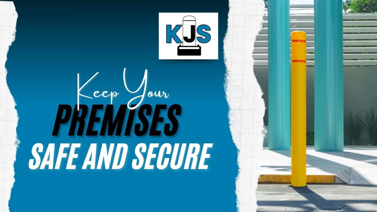 Keep Your Premises Safe and Secure